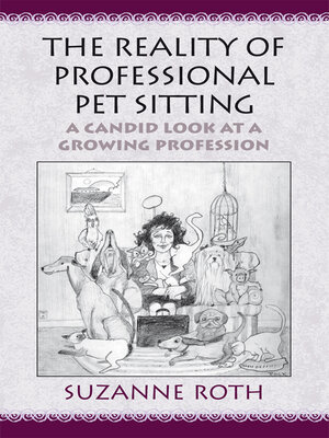 cover image of The Reality of Professional Pet Sitting